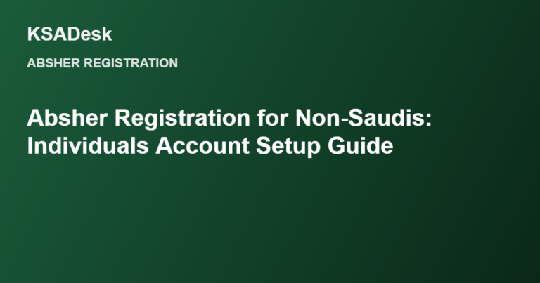 Absher Registration for Non-Saudis: Individuals Account Setup Guide