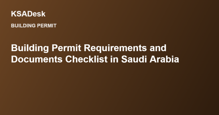 Building Permit Requirements and Documents Checklist in Saudi Arabia